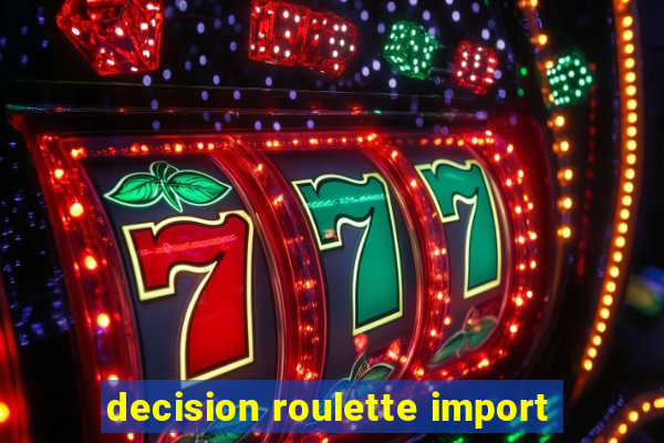 decision roulette import